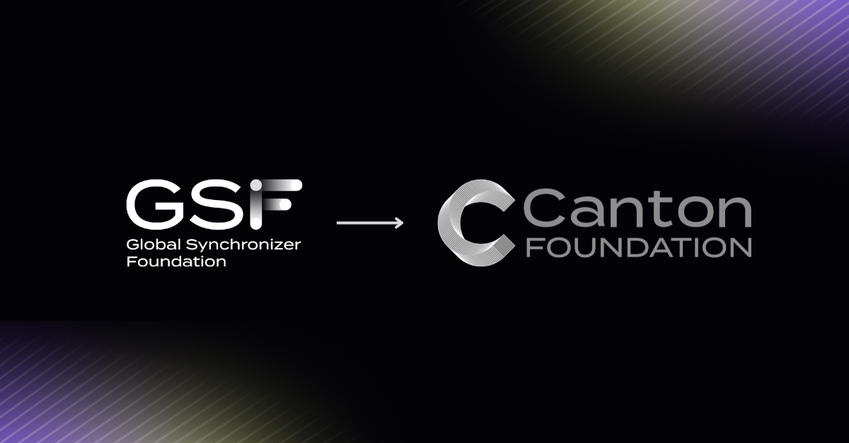 The Global Synchronizer Foundation Is Now the Canton Foundation